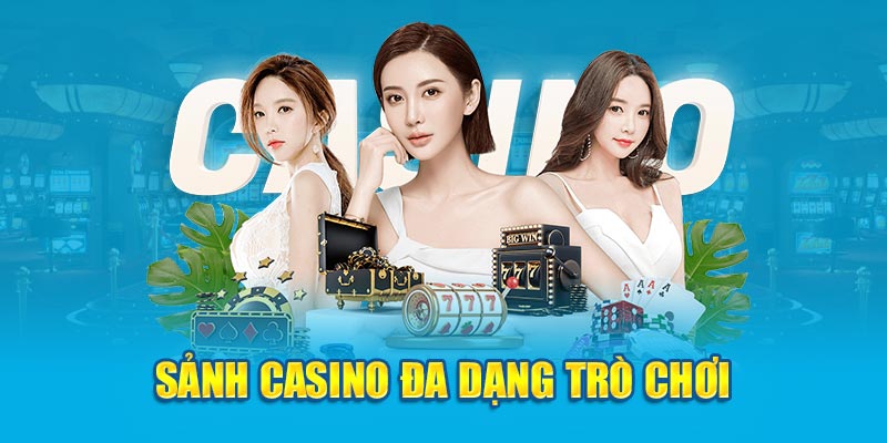 Sảnh casino đa dạng trò chơi