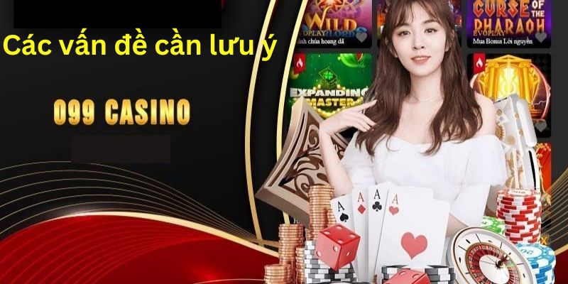 Các vấn đề cần lưu ý khi tạo tài khoản 009 casino